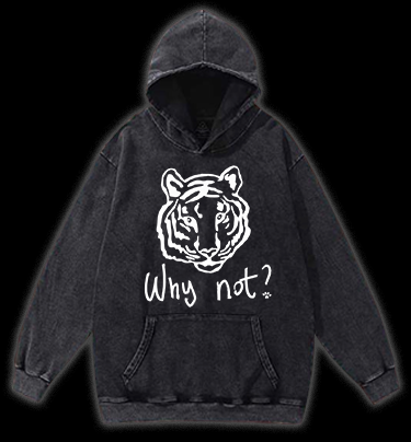 Why not Tiger Vintage Washed 100% Cotton Hoodie