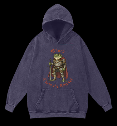 Toas the Tylenol M'Lord Frog Knight Vintage Washed 100% Cotton Hoodie
