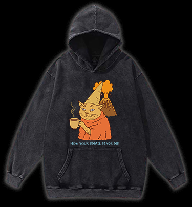 Cat:How Your Email Finds Me? Vintage Washed 100% Cotton Hoodie