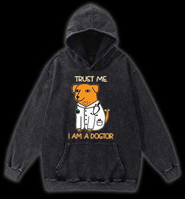 Trust Me, I'm Dogtor Vintage Washed 100% Cotton Hoodie