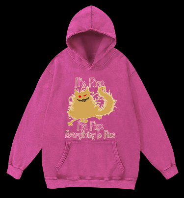 It's Fine,I'm Fine,Everything Is Fine Vintage Washed 100% Cotton Hoodie