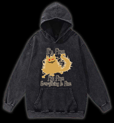 It's Fine,I'm Fine,Everything Is Fine Vintage Washed 100% Cotton Hoodie
