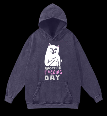Another Fu*king Day Vintage Washed 100% Cotton Hoodie