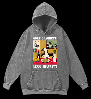 More Spaghetti, Less Upsetti Vintage Washed 100% Cotton Hoodie