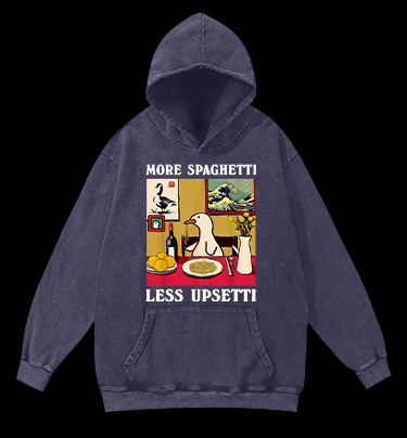 More Spaghetti, Less Upsetti Vintage Washed 100% Cotton Hoodie