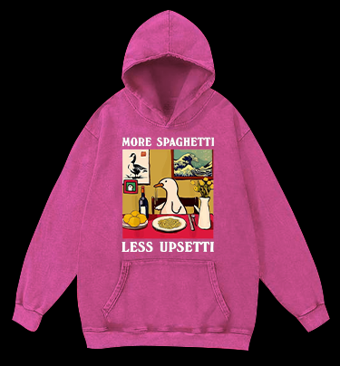 More Spaghetti, Less Upsetti Vintage Washed 100% Cotton Hoodie