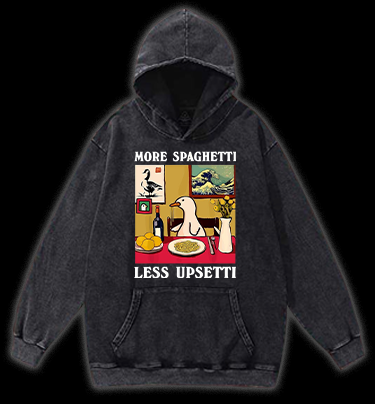 More Spaghetti, Less Upsetti Vintage Washed 100% Cotton Hoodie