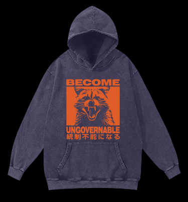 Become Ungovernable Raccoon Vintage Washed 100% Cotton Hoodie