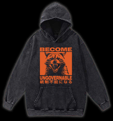 Become Ungovernable Raccoon Vintage Washed 100% Cotton Hoodie