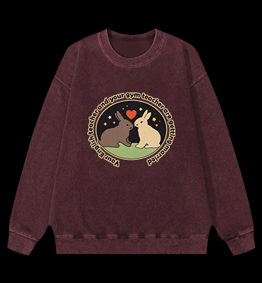 Rabbit's Teacher Wedding Vintage Washed 100% Cotton Sweatshirt
