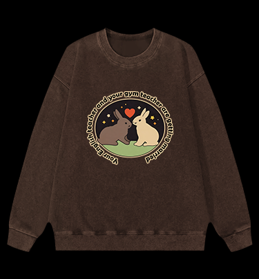 Rabbit's Teacher Wedding Vintage Washed 100% Cotton Sweatshirt