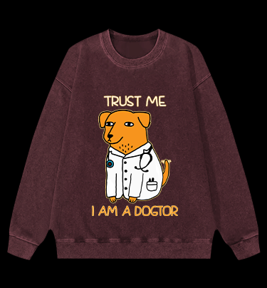 Trust Me, I'm Dogtor Vintage Washed 100% Cotton Sweatshirt