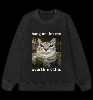 Cat's Ponder Moment on Shirt Vintage Washed 100% Cotton Sweatshirt