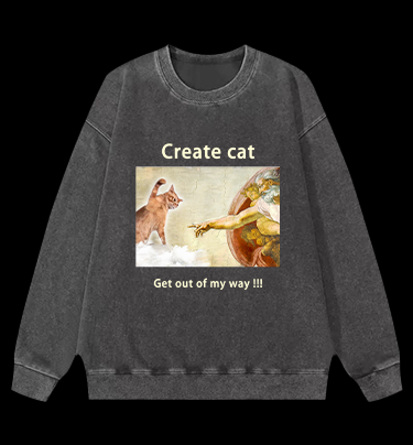 Get Out of My Way Vintage Washed 100% Cotton Sweatshirt