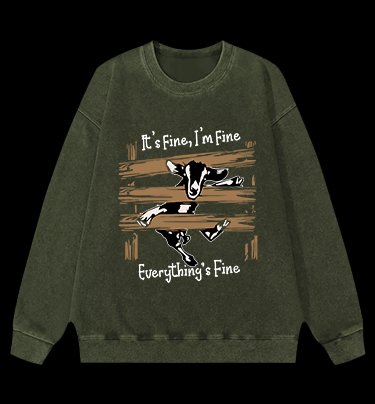 Funny goat it's fine i'm fine everything is fine Vintage Washed 100% Cotton Sweatshirt