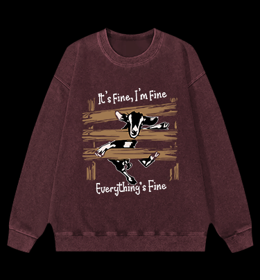 Funny goat it's fine i'm fine everything is fine Vintage Washed 100% Cotton Sweatshirt