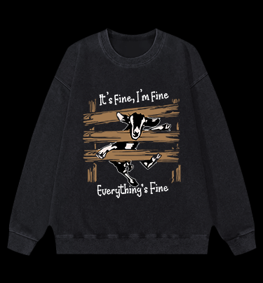 Funny goat it's fine i'm fine everything is fine Vintage Washed 100% Cotton Sweatshirt