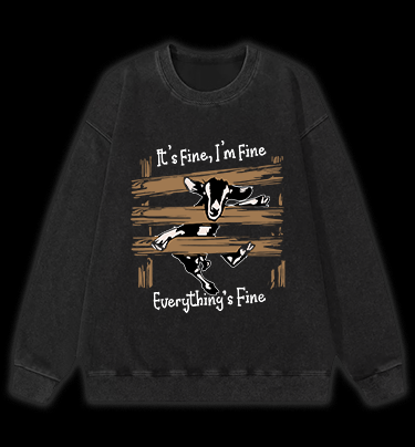 Funny goat it's fine i'm fine everything is fine Vintage Washed 100% Cotton Sweatshirt