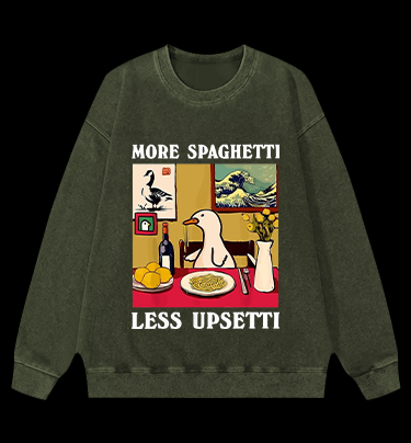 More Spaghetti, Less Upsetti Vintage Washed 100% Cotton Sweatshirt