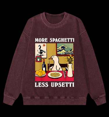 More Spaghetti, Less Upsetti Vintage Washed 100% Cotton Sweatshirt