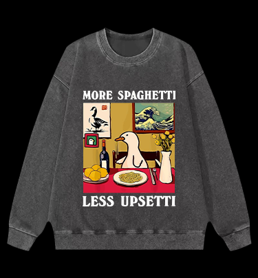 More Spaghetti, Less Upsetti Vintage Washed 100% Cotton Sweatshirt