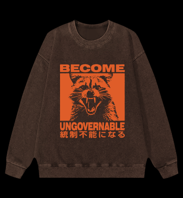 Become Ungovernable Raccoon Vintage Washed 100% Cotton Sweatshirt