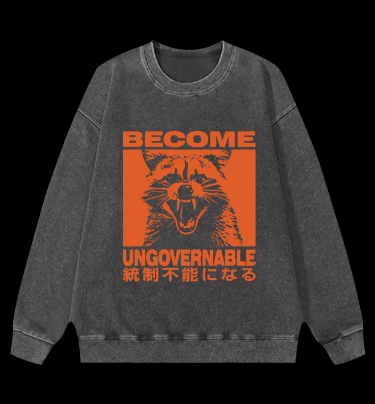 Become Ungovernable Raccoon Vintage Washed 100% Cotton Sweatshirt