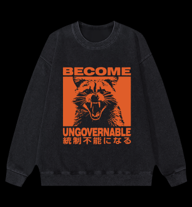 Become Ungovernable Raccoon Vintage Washed 100% Cotton Sweatshirt