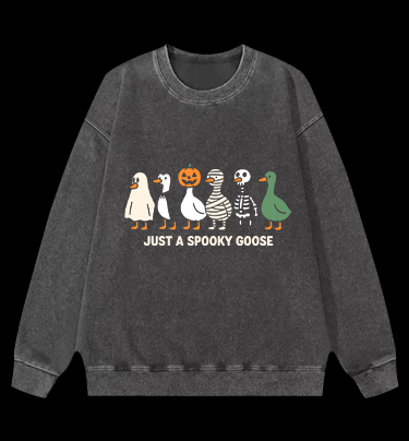 Just A Spooky Goose Vintage Washed 100% Cotton Sweatshirt