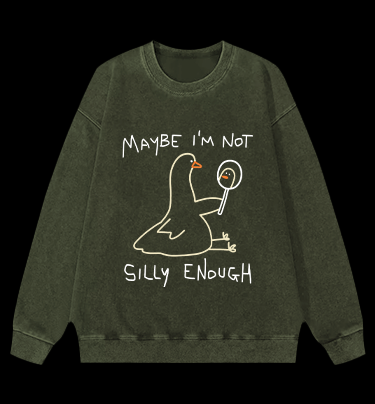 I Am Not A Silly Goose Vintage Washed 100% Cotton Sweatshirt
