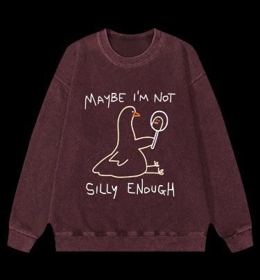 I Am Not A Silly Goose Vintage Washed 100% Cotton Sweatshirt