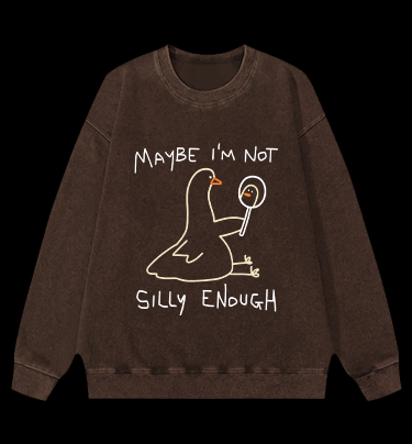 I Am Not A Silly Goose Vintage Washed 100% Cotton Sweatshirt