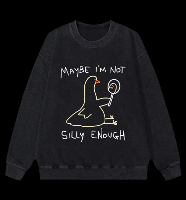 I Am Not A Silly Goose Vintage Washed 100% Cotton Sweatshirt