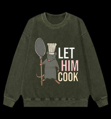 Let Him Cook Vintage Washed 100% Cotton Sweatshirt