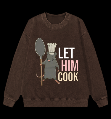 Let Him Cook Vintage Washed 100% Cotton Sweatshirt