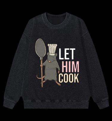 Let Him Cook Vintage Washed 100% Cotton Sweatshirt
