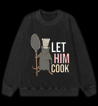 Let Him Cook Vintage Washed 100% Cotton Sweatshirt