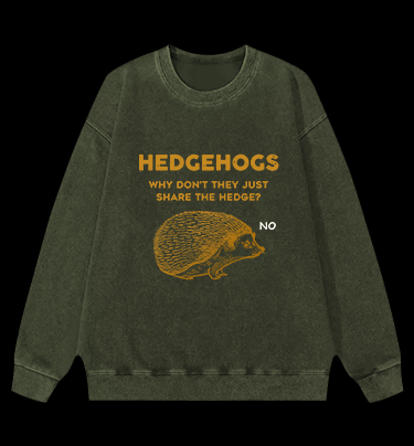 No Sharing Hedgehog Vintage Washed 100% Cotton Sweatshirt
