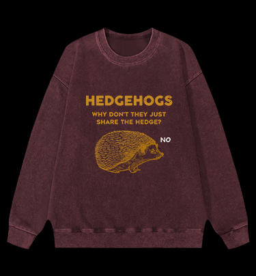 No Sharing Hedgehog Vintage Washed 100% Cotton Sweatshirt