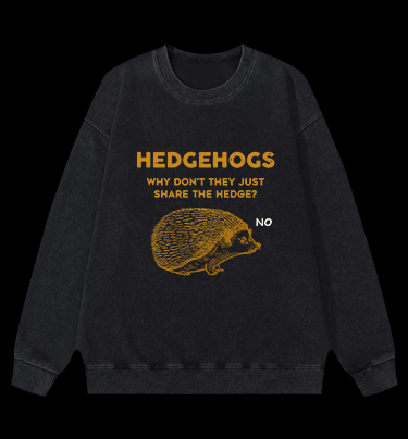 No Sharing Hedgehog Vintage Washed 100% Cotton Sweatshirt