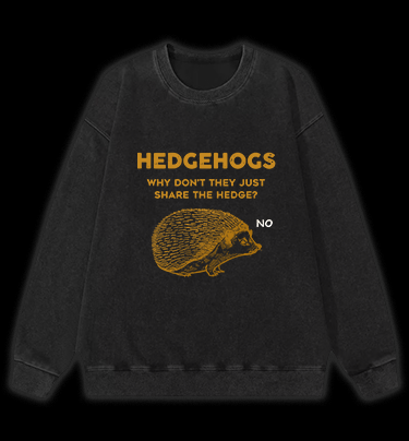 No Sharing Hedgehog Vintage Washed 100% Cotton Sweatshirt