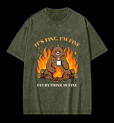 I Am Fine Bear Vintage Washed 100% Cotton T-Shirt