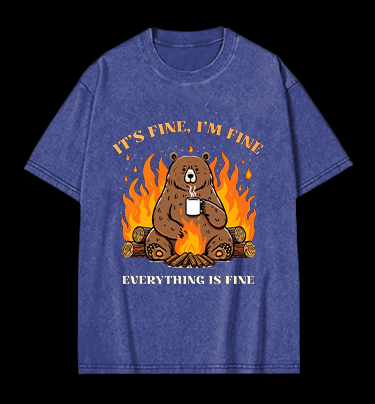 I Am Fine Bear Vintage Washed 100% Cotton T-Shirt