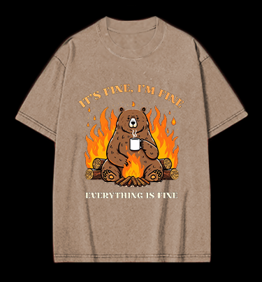 I Am Fine Bear Vintage Washed 100% Cotton T-Shirt