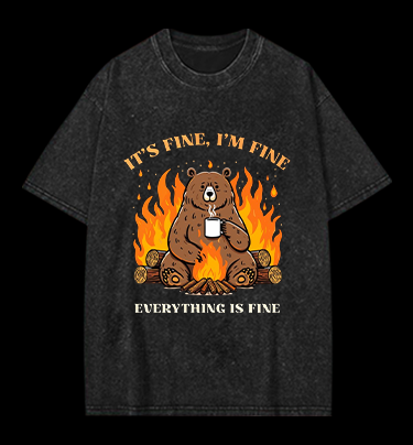 I Am Fine Bear Vintage Washed 100% Cotton T-Shirt