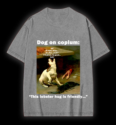 Dog & Lobster Hug dog on Copium Vintage Washed 100% Cotton T-Shirt