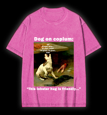 Dog & Lobster Hug dog on Copium Vintage Washed 100% Cotton T-Shirt