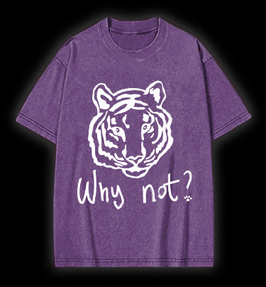 Why not Tiger Vintage Washed 100% Cotton T-Shirt