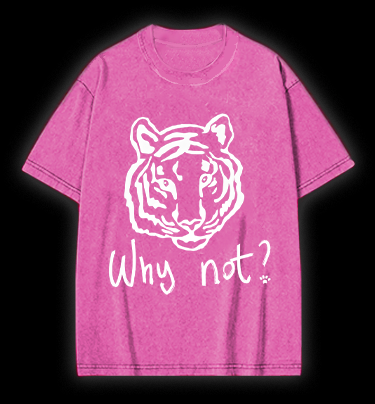Why not Tiger Vintage Washed 100% Cotton T-Shirt