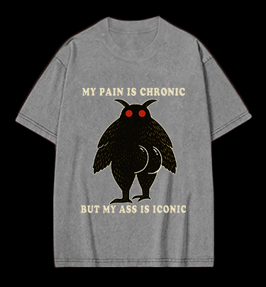 Moth's Chronic Pain & Iconic Ass Vintage Washed 100% Cotton T-Shirt